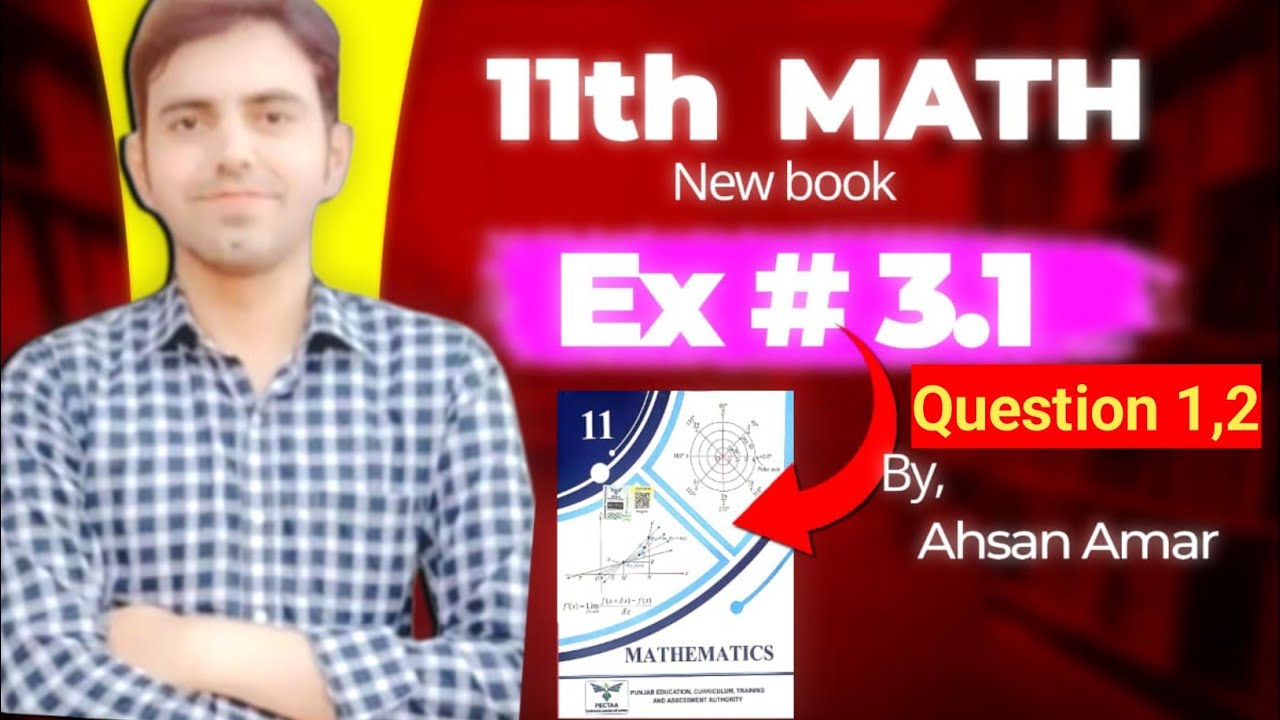 11Th Class Math New Book PCTB 2025 | Exercise 3.1 Question 1 & 2 | Ch 3 ...