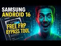 Free Samsung Android 16 FRP Bypass Tool – WORLD FIRST | One‑Click Enable ADB 2025