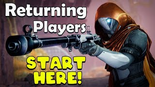 Haven’t Played Destiny 2 in Years? Watch This! Returning Player Guide.
