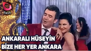 Ankaralı Hüseyin | Bize Her Yer Ankara | Flash Tv