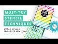 Must-Try Stencil Techniques