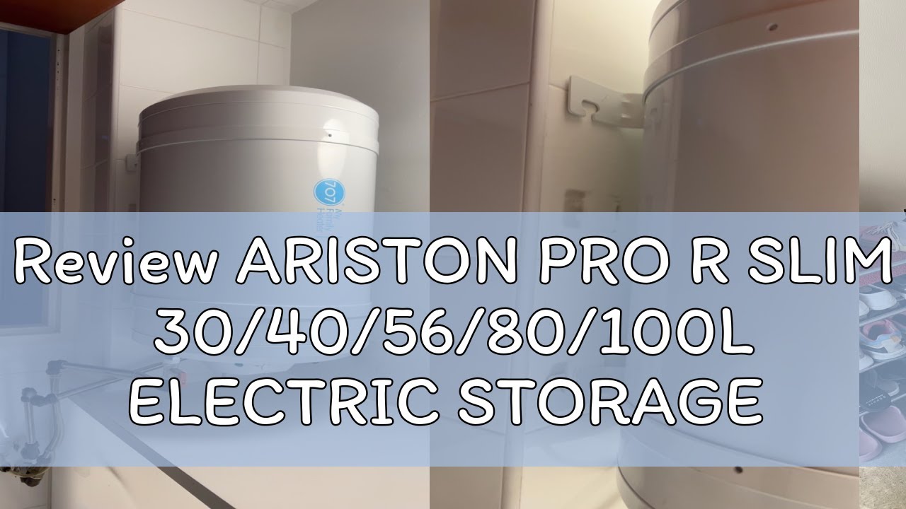Review ARISTON PRO R SLIM 30/40/56/80/100L ELECTRIC STORAGE HEATER ...