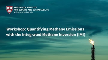 Workshop: Quantifying Methane Emissions with the Integrated Methane Inversion (IMI)