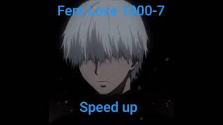 fem Love 1000-7 speed up