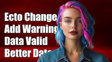 Ecto Changeset: Adding Warning Functionality for Better Data Validation