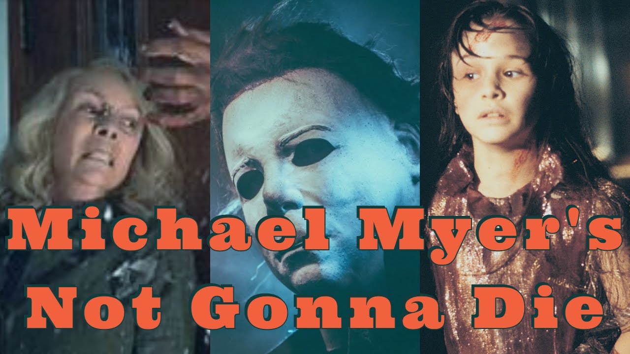 Not Gonna Die Michael Myers Tribute YouTube Not Gonna Die Michael Myers Tribute YouTube