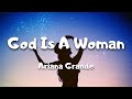 God Is A Woman - Ariana Grande (Lyrics)