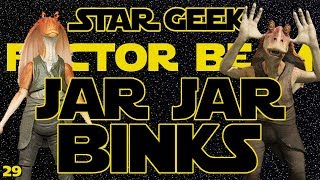 Star Wars Factor Beam, Episode 29: Jar Jar Binks (Fun Facts) - Star Geek