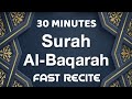 SURAH BAQARAH FULL AND FAST RECITATION IN 30 MINUTES AND QUICK RELEIF