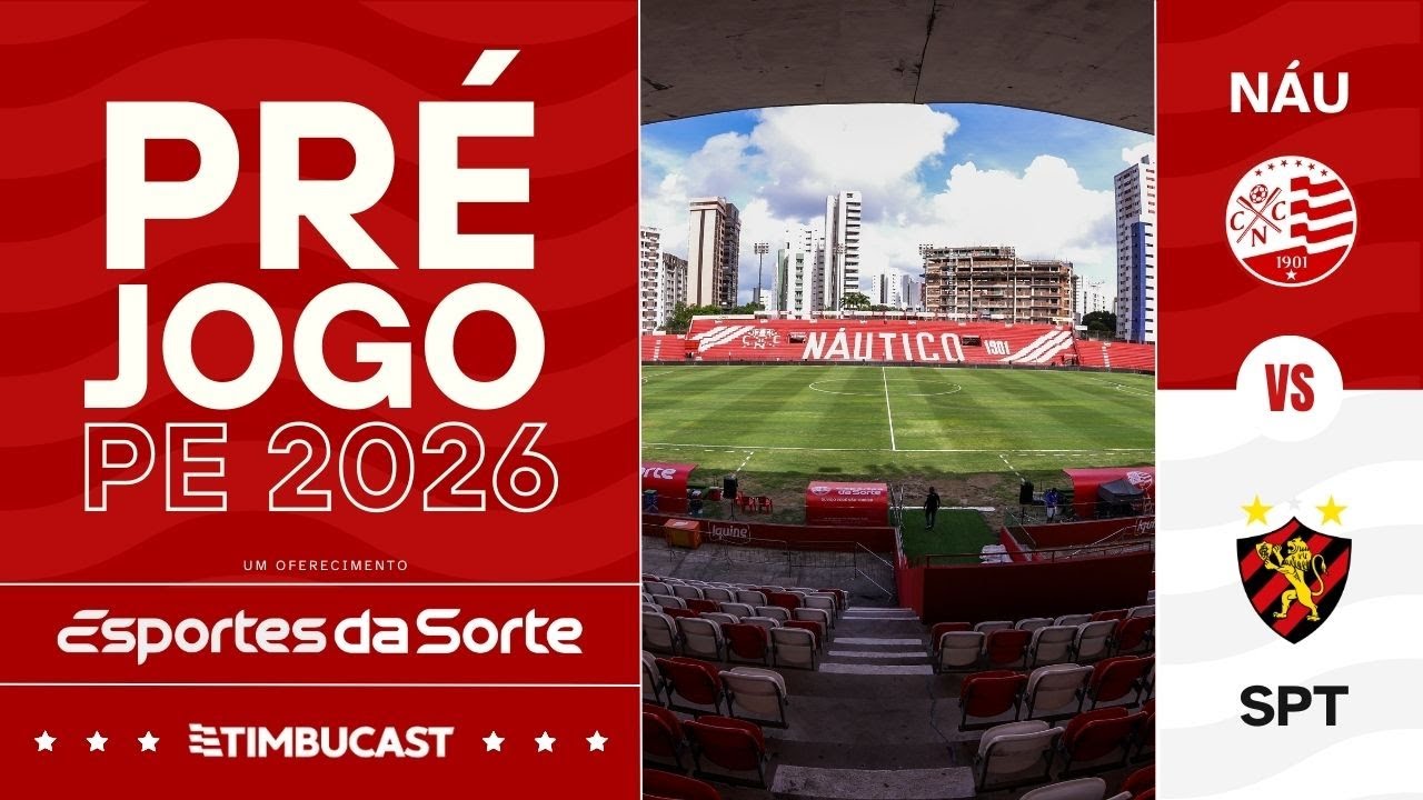 PRÉ-JOGO - Náutico x Sport - Campeonato Pernambucano 2026