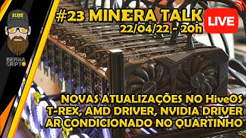 🔴 LIVE #23 MINERA TALK: ATUALIZAÇÕES HIVEOS, T-REX, NVIDIA DRIVER, PAPO SOBRE AR CONDICIONADO..