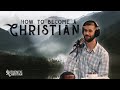 How to Become a Christian? | Ep. 8 - The Authentic Christian Podcast