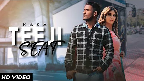 Teeji Seat - Full Video Song | bus vich bethi sajji teeji seat te | Kaka Latest Song, Heartbeat Kaka