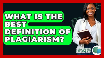 What Is The Best Definition Of Plagiarism? - The Language Library