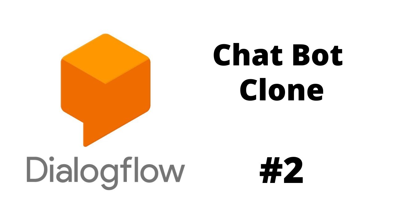 Chatbot Clone #2 Dialogflow API Configuration ( Dialogflow, React ...