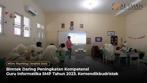 Micro Teaching | Analisis Data | Bimtek Peningkatan Kompetensi Guru Informatika SMP Tahun 2023