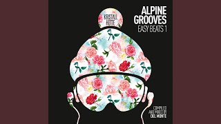 Alpine Grooves Easy Beats 1 (DJ Mix)