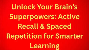#SmartLearning | Unlock Your Brain’s Superpowers Recall & Spaced Repetition for Smarter Learning