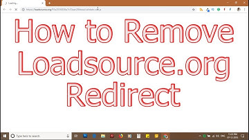 How to Remove Loadsource.org Redirect from Browsers (Chrome, Firefox, Edge, IE)