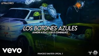 (LETRA) Los Botones Azules - Junior H, Luis R Conriquez [Official Lyric Video]