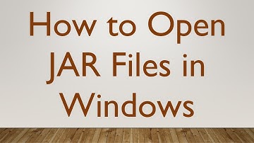 How to Open JAR Files in Windows