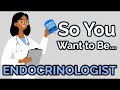 So You Want To Be an ENDOCRINOLOGIST [Ep. 31]