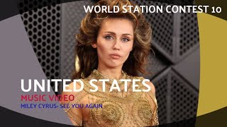 🇺🇲 United States | Miley Cyrus - See You Again | World Station Contest 10
