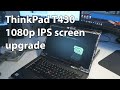 ThinkPad T430 1080p IPS screen upgrade log