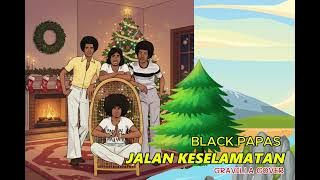 JALAN KESELAMATAN (BLACK PAPAS) COVER