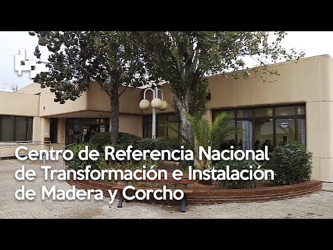 Centro de Referencia Nacional de Transformación e Instalación de Madera y Corcho