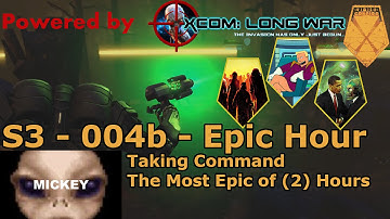 Taking Command | XCOM:EW- Impossible Ironman- MODDED Long War PETS- S3- 004b
