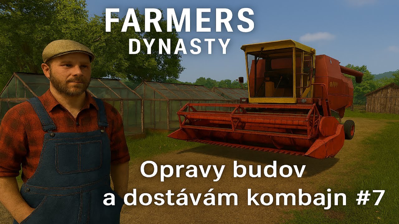 Farmers Dynasty CZ/SK  #7 - Za opravy dostávám kombajn