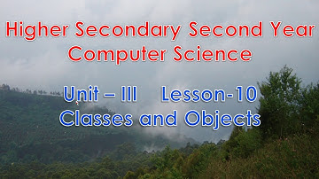 12th Computer Science Unit-III Chapter-10 Classes and Objects Part-1 EM.