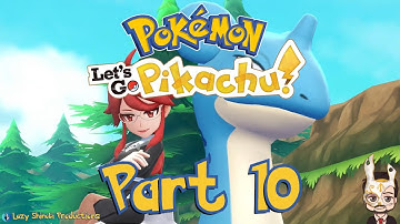 Lorelei | Pokémon Lets Go Pikachu Lets Play Walkthrough | Part 10