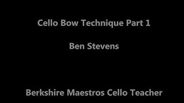 Cello Bow Technique Part 1