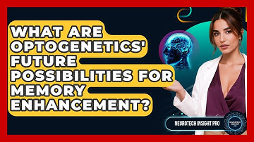 What Are Optogenetics