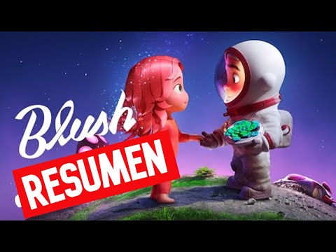 Astronauta se enamora de una Alienígena | BLUSH - CORAZONES ENLAZADOS | RESUMEN