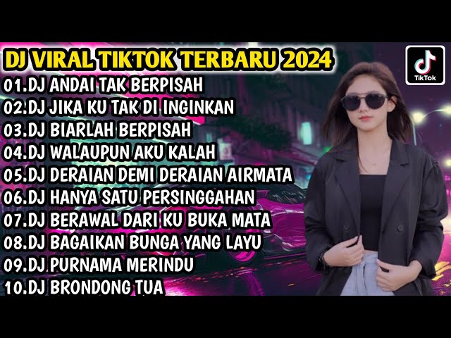 DJ VIRAL TIKTOK TERBARU 2024 | DJ ANDAI TAK BERPISAH - DJ JIKA KU TAK DI INGINKAN FULL BASS class=