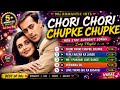 90s Romantic Songs ❤️ Chori Chori Chupke Chupke | Bollywood Romantic Hits #romanticsong 