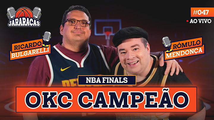 JARARACAS #47  | FIM DE TEMPORADA COM OKC CAMPEÃO