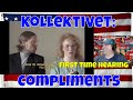 Kollektivet: Music Video - Compliments - First Time hearing - REACTION - LOL!!!