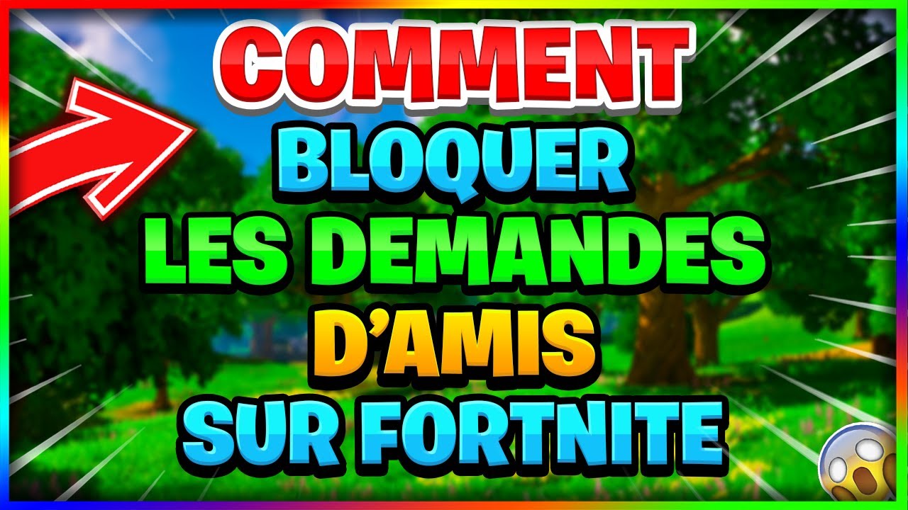 [TUTO] COMMENT Bloquer Les DEMANDES D'Amis Sur Fortnite ! - YouTube