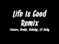 Future - Life Is Good (Remix) ft. Drake, DaBaby, Lil Baby (Lyrics)