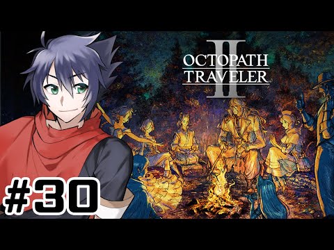 【 OCTOPATH TRAVELER II 】【キャスティ4章】世界一楽しむオクトラ2実況【東雲ソーマ/Vtuber】