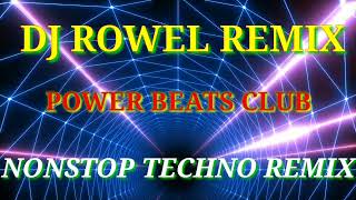 NONSTOP TECHNOREMIX/POWER BEATS CLUB #DJROWEL #PBCREMIX #richmarchannel #tiktokbudotsremix #techno