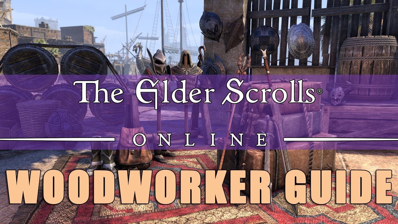 Elder Scrolls Online: Woodworking Leveling Guide - YouTube