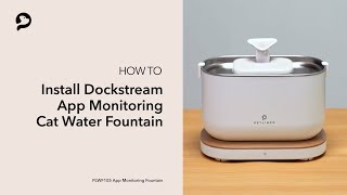 How to Install | PETLIBRO Dockstream App Monitoring Fountain