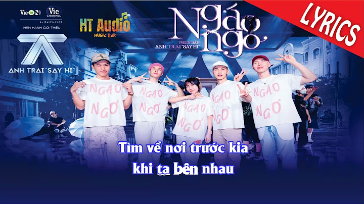 [LYRICS] NGÁO NGƠ - HIEUTHUHAI, Atus, Jsol, Erik cùng Orange bùng nổ visual | Anh Trai Say Hi
