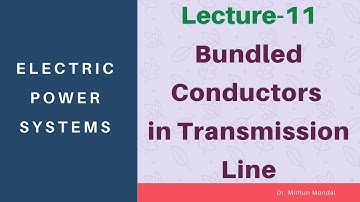 Power Systems | Lecture-11 | Bundled Conductors in Transmission Line