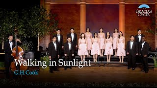 [Gracias Choir] G.H.Cook : Walking in Sunlight / Vocal Ensemble